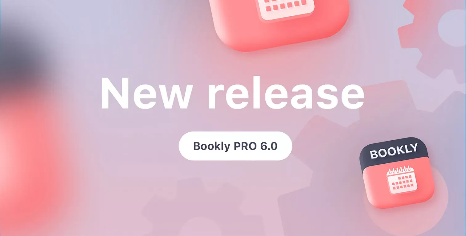 Bookly PRO 6.0 release