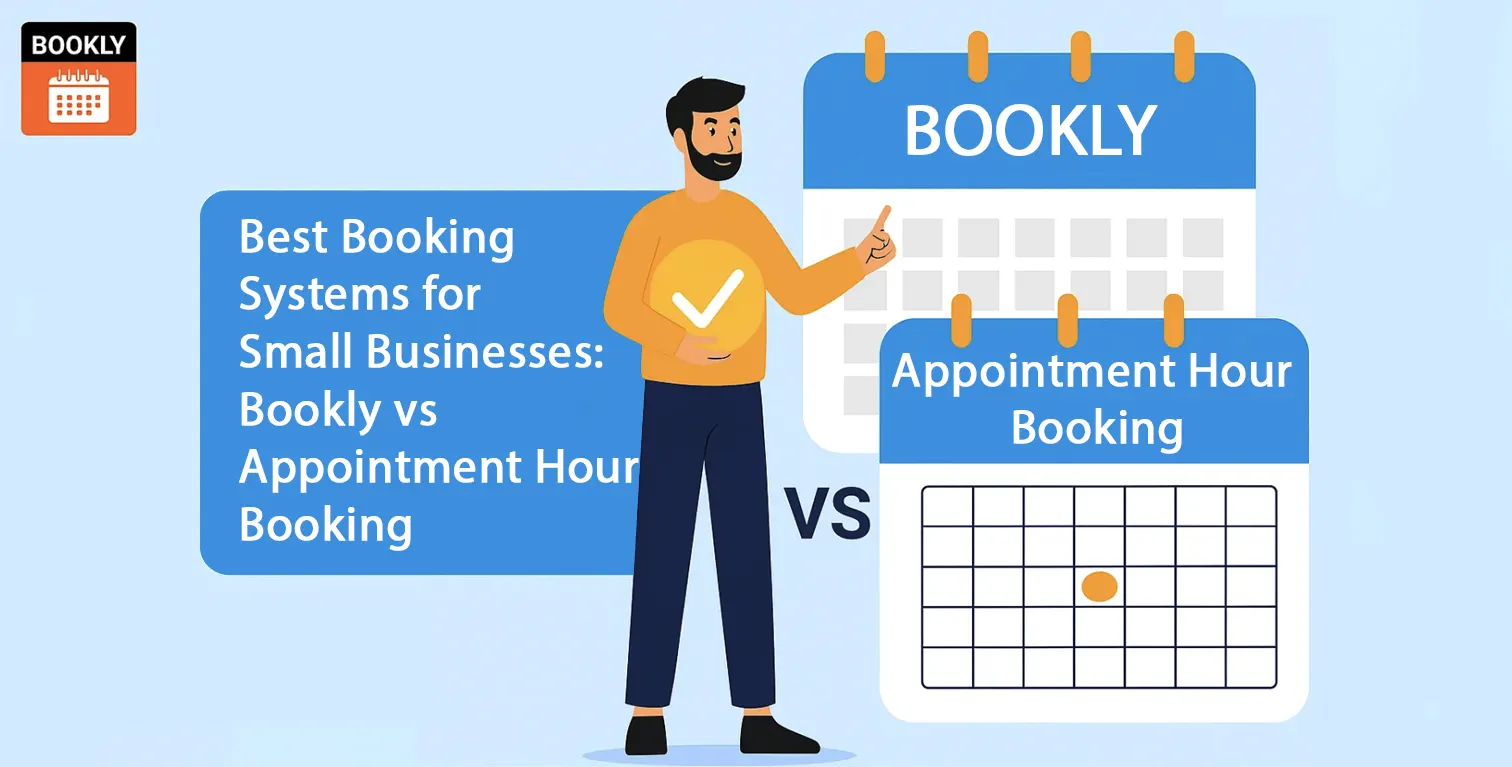 Best Booking Systems for Small Businesses: Bookly vs. Appointment Hour Booking (2025 Guide)