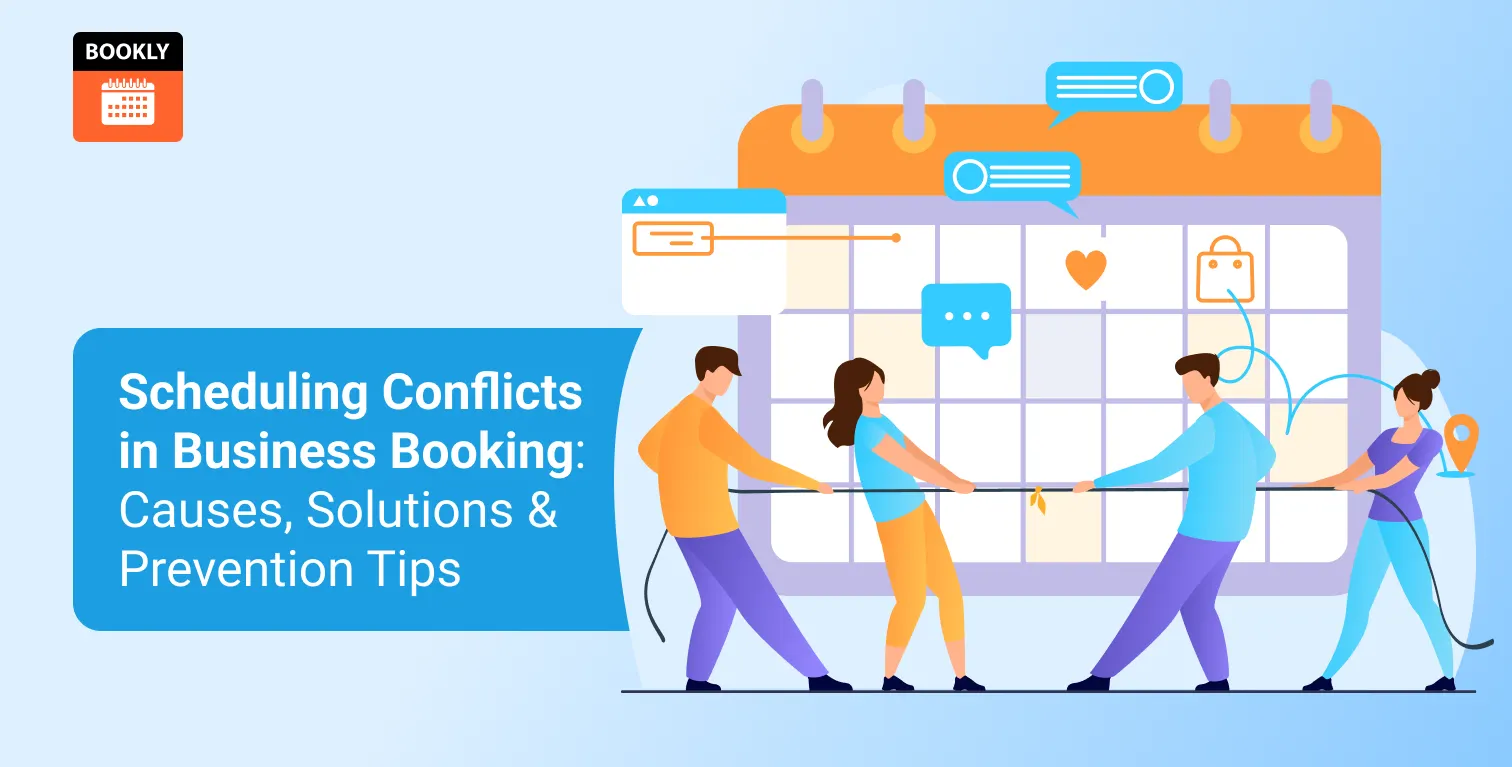 Scheduling Conflicts: Top Causes & Proven Ways to Prevent Them