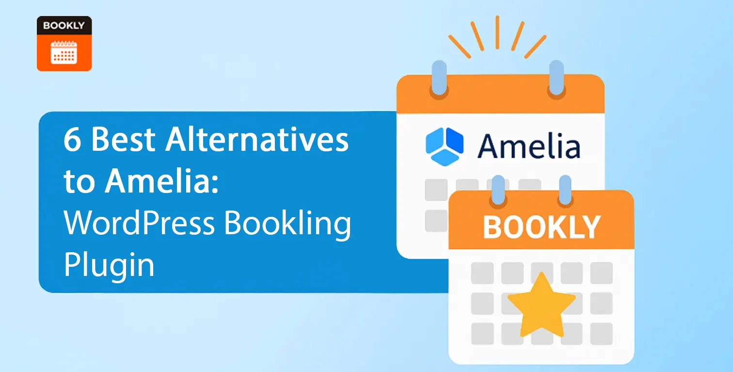6 Best Alternatives to Amelia: WordPress Booking Plugins