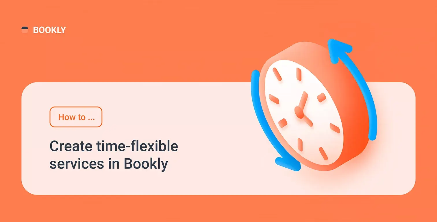 How to Create Time-Flexible Services in Bookly