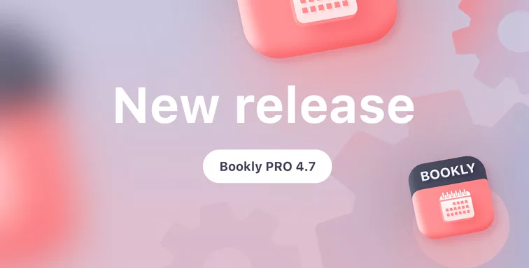 Bookly PRO 4.7 release