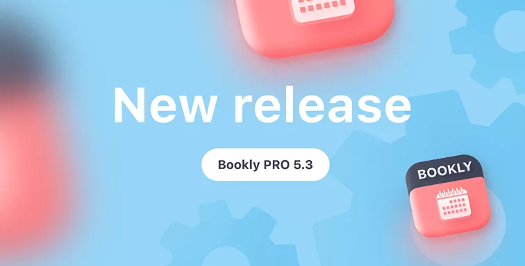 Bookly PRO 5.3 release